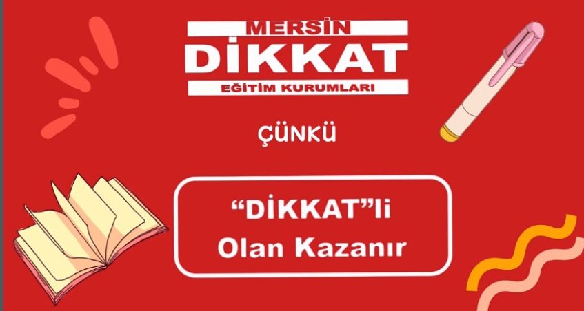 Çünkü Dikkatli olan kazanır